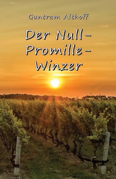 Der Null-Promille-Winzer