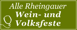 Überblick über alle Wein- und Volksfeste im Rheingau